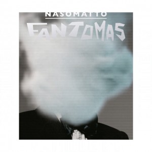 Nasomatto Fantomas